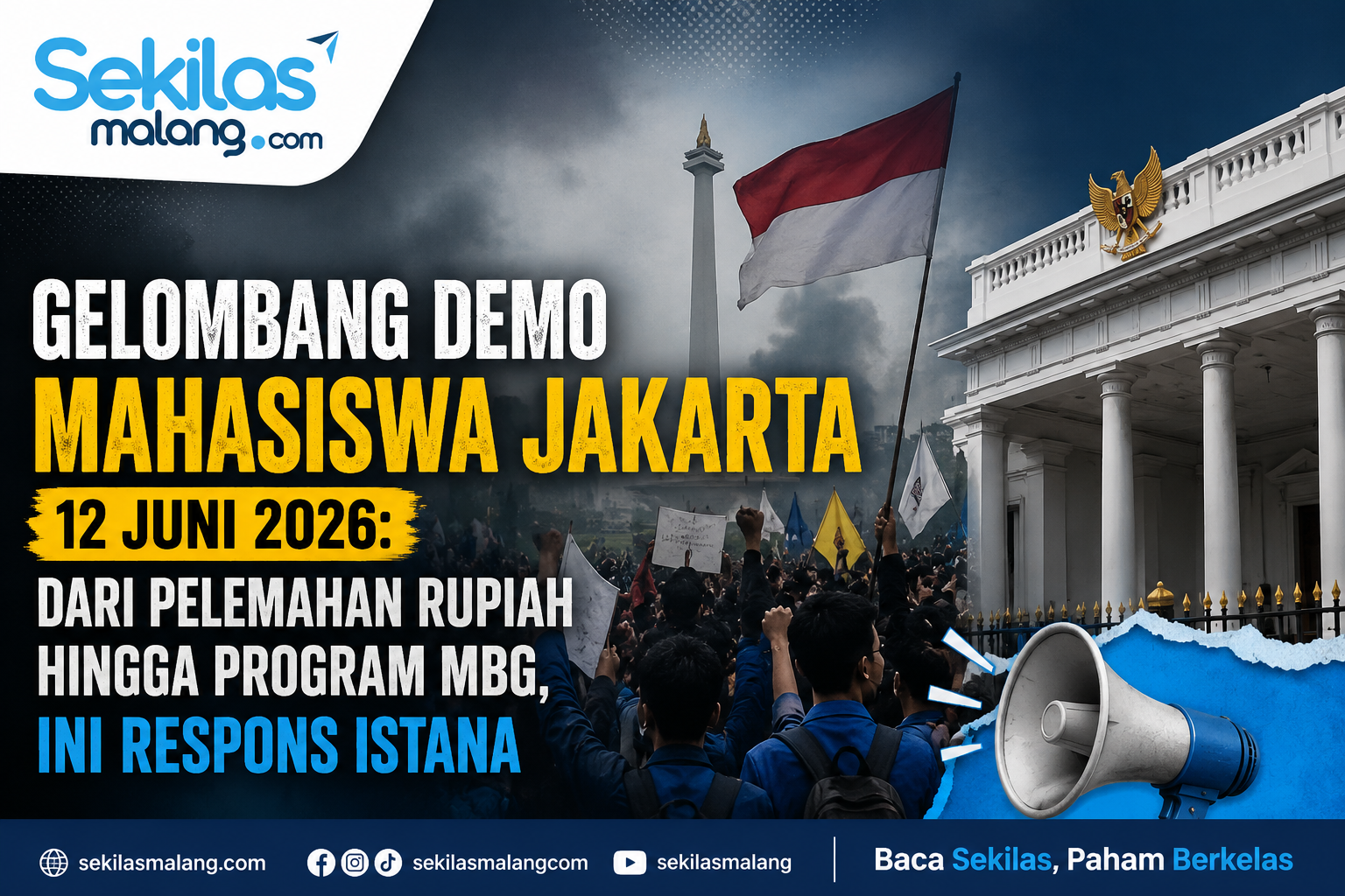 Gelombang Demo Mahasiswa Jakarta 12 Juni 2026: Dari Pelemahan Rupiah hingga Program MBG, Ini Respons Istana